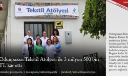 Odunpazarı Tekstil Atölyesi ile 3 milyon 500 bin TL kâr etti