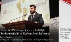 Eskişehir OSB-Boyut Çevre iş birliğiyle “Sürdürülebilirlik ve Karbon Ayak İzi” paneli düzenlendi