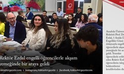 Rektör Erdal engelli öğrencilerle akşam yemeğinde bir araya geldi