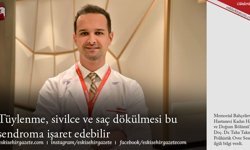 Tüylenme, sivilce ve saç dökülmesi bu sendroma işaret edebilir