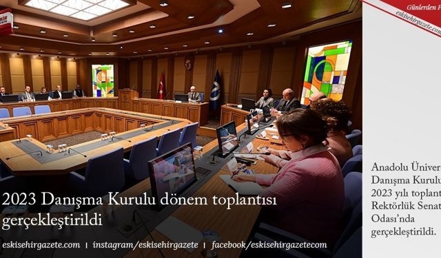 2023 Danışma Kurulu dönem toplantısı gerçekleştirildi