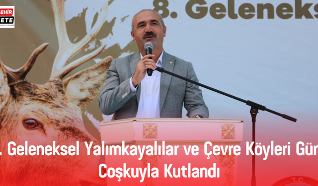 8. Geleneksel Yalımkayalılar ve Çevre Köyleri Günü Coşkuyla Kutlandı