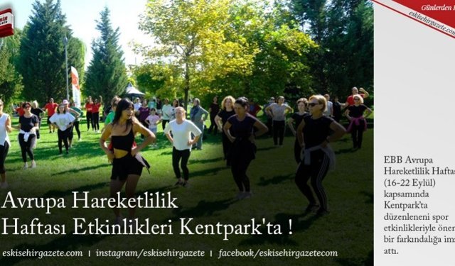 Avrupa Hareketlilik Haftası Etkinlikleri Kentpark'ta !