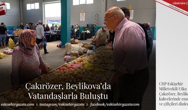 Çakırözer, Beylikova’da Vatandaşlarla Buluştu