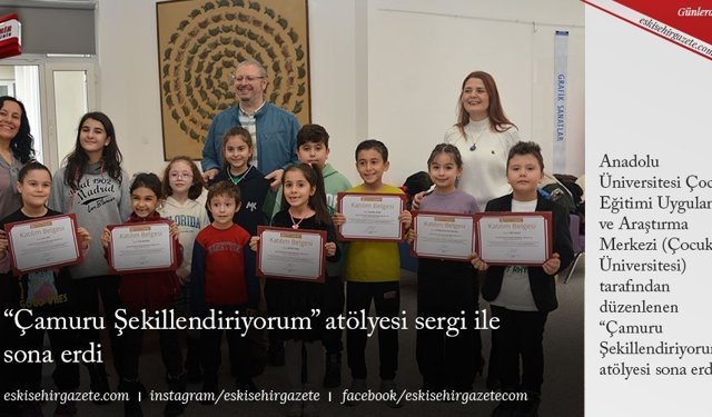 “Çamuru Şekillendiriyorum” atölyesi sergi ile sona erdi
