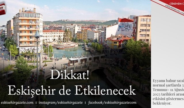 Dikkat!  Eskişehir de Etkilenecek