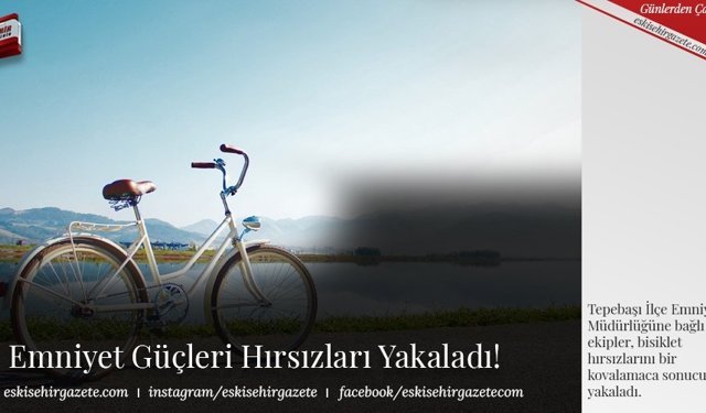 Emniyet Güçleri Hırsızları Yakaladı!