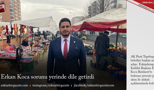 Erkan Koca sorunu yerinde dile getirdi
