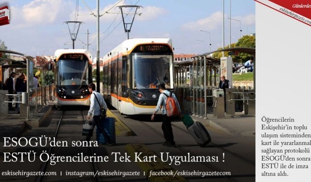  ESOGÜ’den sonra ESTÜ Öğrencilerine Tek Kart Uygulaması ! 