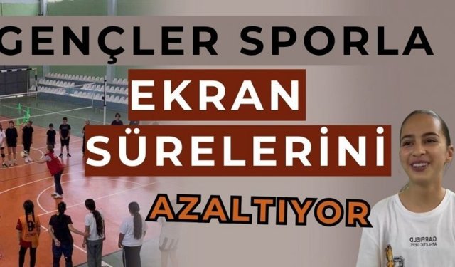 Gençlik Yaz Spor Kulübü'yle ekran süresi düşüyor 