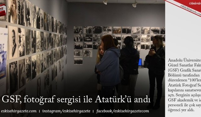 GSF, fotoğraf sergisi ile Atatürk’ü andı