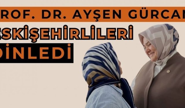 Gürcan Eskişehir halkını dinledi