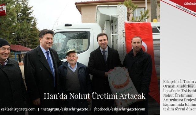 Han’da Nohut Üretimi Artacak