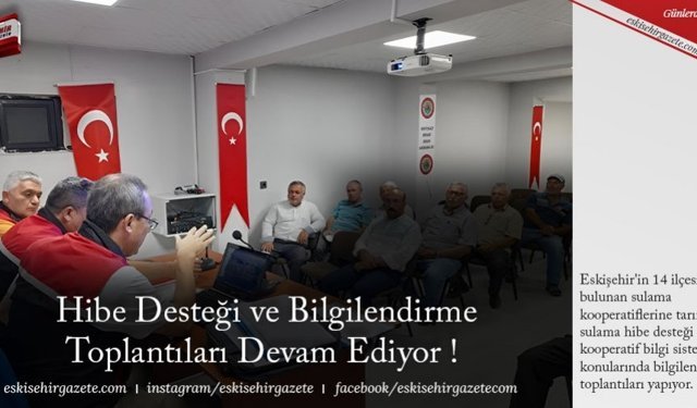  Hibe Desteği ve Bilgilendirme Toplantıları Devam Ediyor !