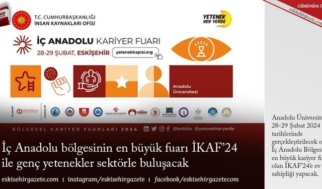 İç Anadolu bölgesinin en büyük fuarı İKAF’24 ile genç yetenekler sektörle buluşacak