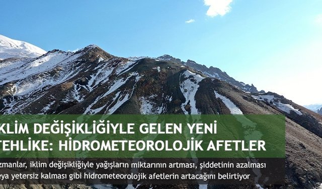 İklim değişikliğiyle gelen yeni tehlike: Hidrometeorolojik afetler