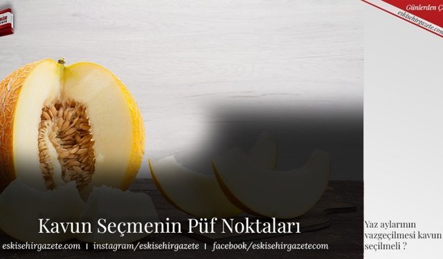 Kavun Seçmenin Püf Noktaları 