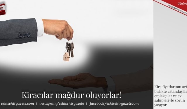 Kiracılar mağdur oluyorlar! 