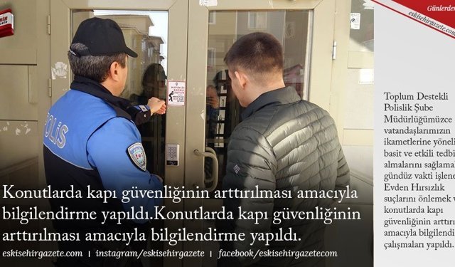 Konutlarda kapı güvenliğinin arttırılması amacıyla bilgilendirme yapıldı.