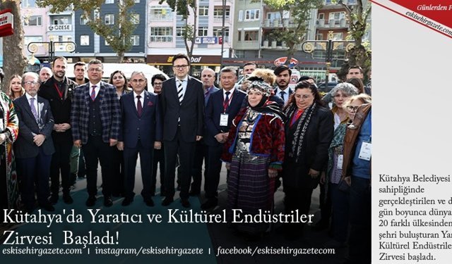 Kütahya'da Yaratıcı ve Kültürel Endüstriler Zirvesi  Başladı! 