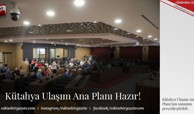 Kütahya Ulaşım Ana Planı Hazır!