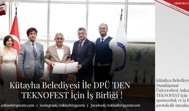 Kütayha Belediyesi İle DPÜ 'DEN  TEKNOFEST İçin İş Birliği !