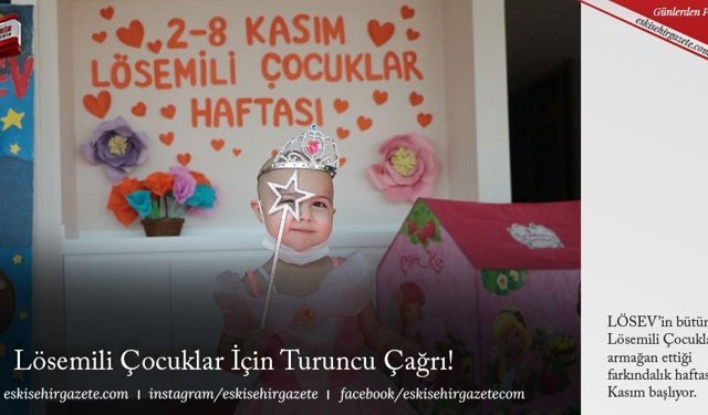 Lösemili Çocuklar İçin Turuncu Çağrı! 