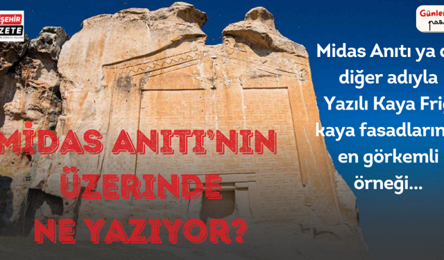 Midas Anıtı’nın üzerinde ne yazıyor?
