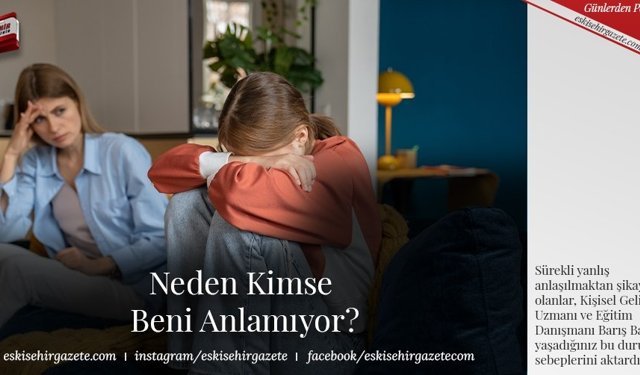 Neden Kimse Beni Anlamıyor?