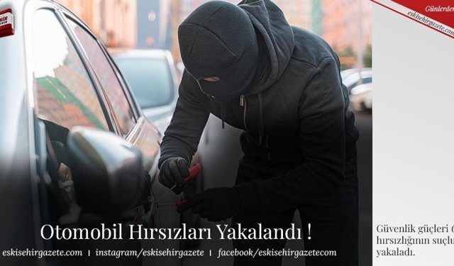 Otomobil Hırsızları Yakalandı !