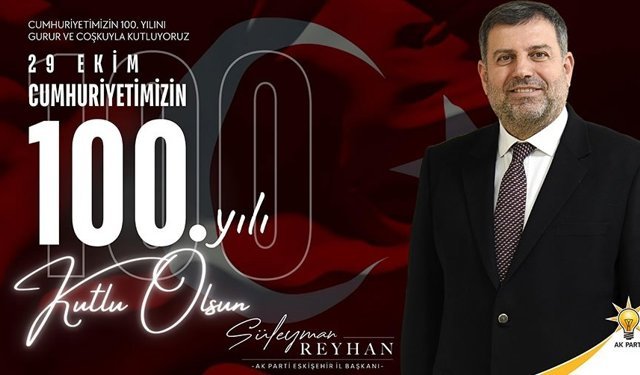 Süleyman Reyhan'dan 100. Yıl Mesajı !