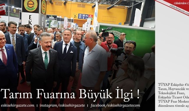 Tarım Fuarına Büyük İlgi !