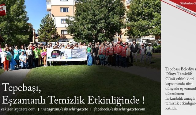 Tepebaşı, Eşzamanlı Temizlik Etkinliğinde !