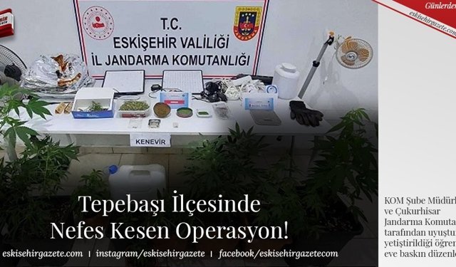Tepebaşı İlçesinde Nefes Kesen Operasyon!