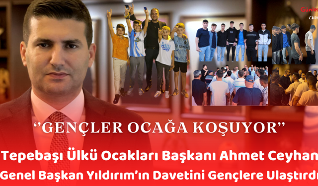 Tepebaşı Ülkü Ocakları Başkanı Ahmet Ceyhan, Genel Başkan Yıldırım'ın Davetini Gençlere Ulaştırdı