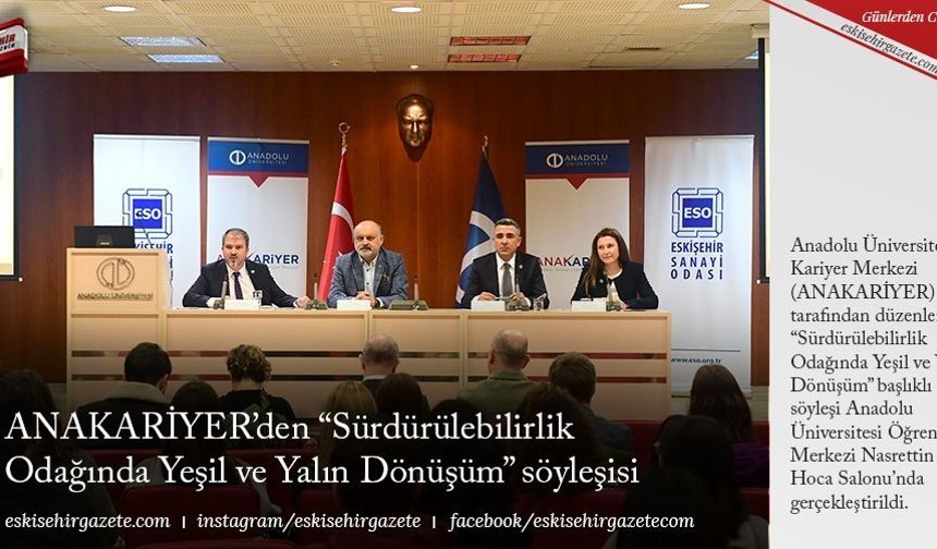 ANAKARİYER’den “Sürdürülebilirlik Odağında Yeşil ve Yalın Dönüşüm” söyleşisi