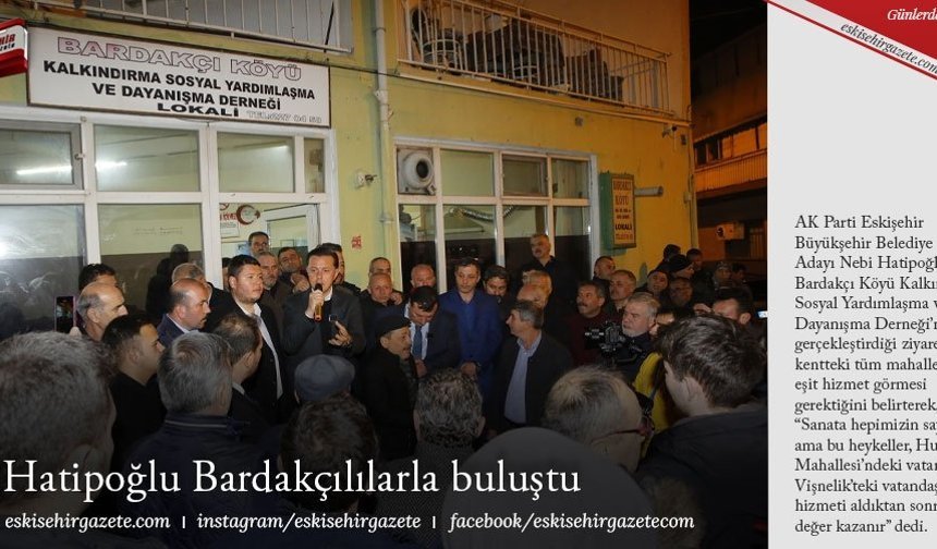 Hatipoğlu Bardakçılılarla buluştu