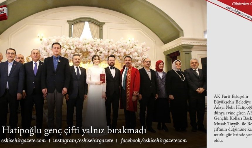 Hatipoğlu genç çifti yalnız bırakmadı