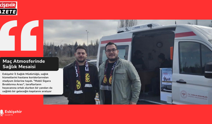 Maç Atmosferinde Sağlık Mesaisi