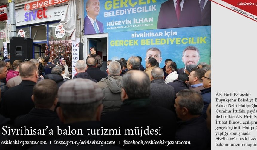 Sivrihisar’a balon turizmi müjdesi