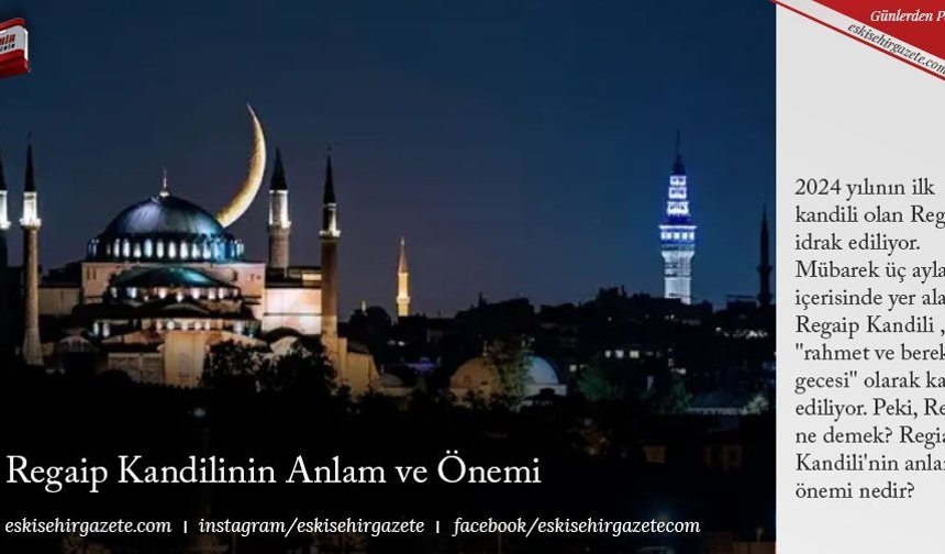 Regaip Kandilinin Anlam ve Önemi