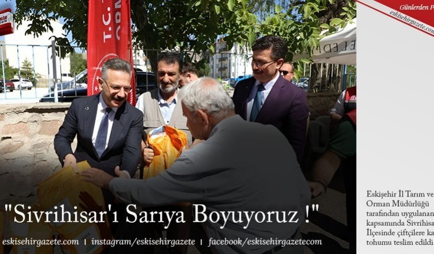 "Sivrihisar'ı Sarıya Boyuyoruz !"