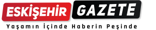 Eskişehir gazete - son dakika eskişehir haberleri